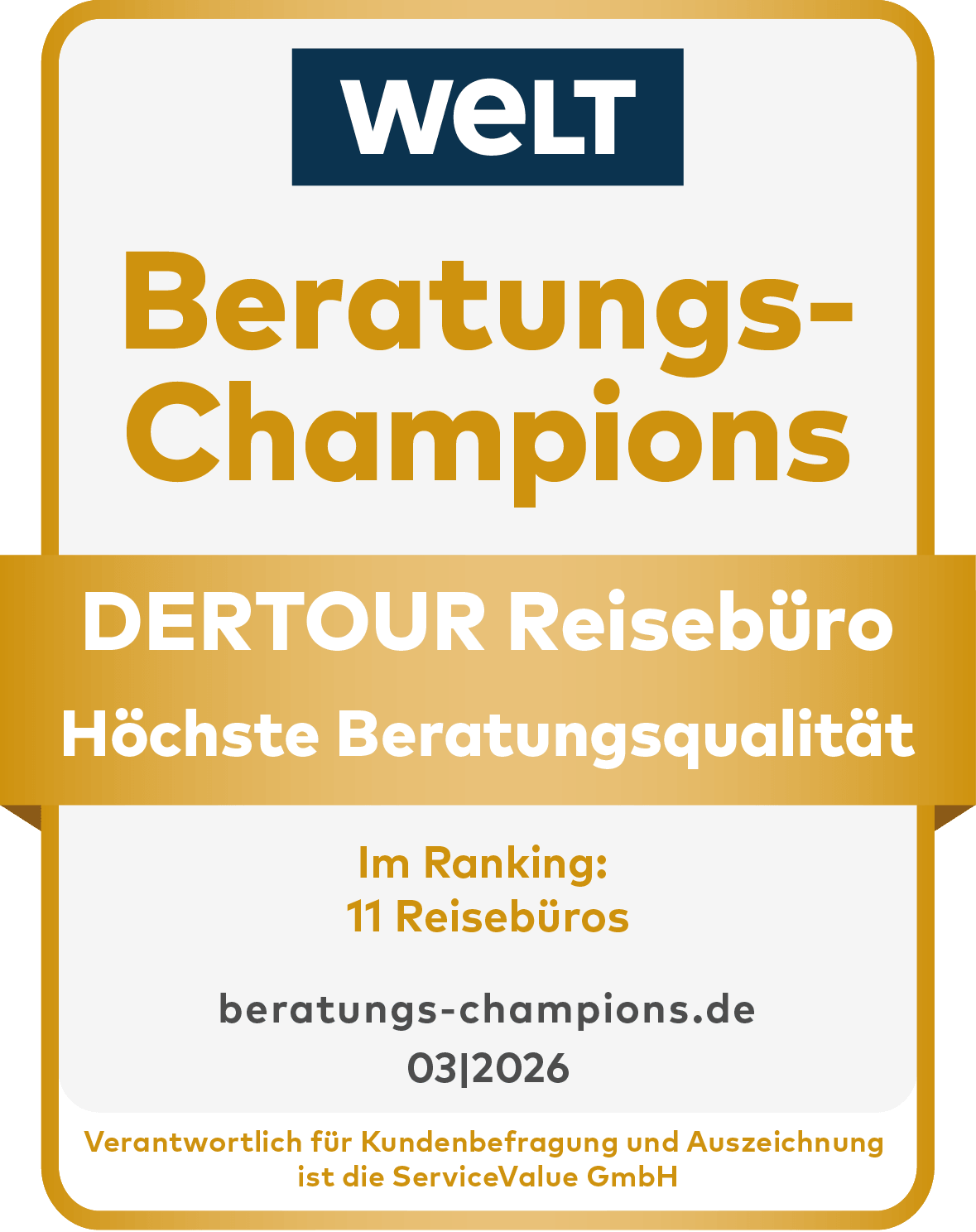 Auszeichnungsurkunde mit WELT-Logo, Text Beratungs-Champions, DERTOUR Reisebüro, Höchste Beratungsqualität, Im Ranking: 11 Reisebüros, und Datum 03|2026 der ServiceValue GmbH.